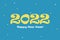 2022 Year Hapoy New Year on blue background with Pixel dots.