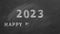 2023 HAPPY NEW YEAR written in chalk on a blackboard