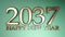 2037 Happy New Year copper write on green background - 3D rendering illustration