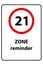 21 zone reminder traffic sign on white