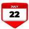 22 July vector icon calendar day. 22 date of July. Twenty second day of July. 22th date number. 22 day calendar. Twenty