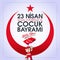 23 Nisan Ulusal Egemenlik ve Cocuk Bayrami