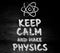 236 Exact sciences message board - keep calm and make physics