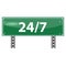 24/7 service on green metallic board