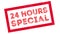 24 hours special rubber stamp