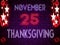 25 November, Thanksgiving, Neon Text Effect on Bricks Background