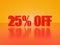 25% off glossy text on hot orange background series