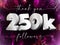 250 K followers 3D fireworks