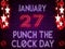 27 January, Punch the Clock Day, neon Text Effect on bricks Background