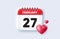 27th day of the month icon. Event schedule date. Calendar date 3d icon. Vector