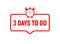 3 days to go last countdown icon. Three day go sale price offer promo deal timer, 3 day only