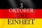 3 Oktober Tag der Deutschen Einheit. Translation: 3 october day of german unity. Vector Illustration