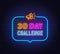 30 day challenge neon sign in the speech bubble on brick wall background.