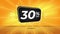30 off. Yellow motion banner with thirty percent discount.