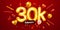 30k or 30000 followers thank you. Golden numbers, confetti and balloons. Social Network friends, followers, Web users. Subscribers