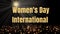 3D ANIMATED WORDS TO COMMEMORATE INTERNATIONAL AND WORLD WOMEN\'S DAY
