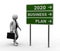 3d businessman 2020 green roadsign