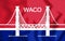 3D Flag of Waco Texas, USA.