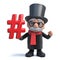 3d Funny cartoon noble lord character holding a hash tag symbol