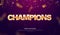 3d golden glitter word champions vector illustration. Winning celebration web banner. Championship cup win sign template