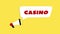 3d realistic style megaphone icon with text Casino isolated on yellow background. Megaphone with speech bubble and