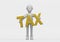 3d render of dummy holding a tax sign