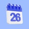 3d rendering calendar icon with a day of 26. Blue and white color