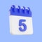 3d rendering calendar icon with a day of 5. Blue and white color