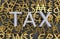 3d rendering. TAX letter word with several golden currency sign as background