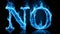 3D word NO made of blue fire flame, black background. Hot blaze