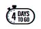 4 Days to go. Countdown timer. Clock icon. Time glitch icon. Count time sale. Vector stock illustration.