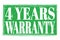 4 YEARS WARRANTY, words on green grungy stamp sign