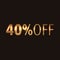 40 percent off, golden words on black background, 3d illustration