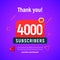 4000 followers vector post 4k celebration. Four thousand subscribers followers thank you congratulation