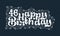 46th Happy Birthday lettering, 46 years Birthday beautiful typography design with dots, lines, and leaves