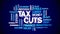 4k Tax Cuts Animated Tag Word Cloud,Text Design Animation Kinetic Typography.