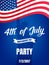 4th of July. USA Independence Day party poster. Fourth of July holiday event banner