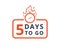 5 days to go last countdown icon. Two day go sale price offer promo deal timer, 2 day only. Marketing discount banner