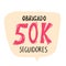 50 k Obrigado seguidores Thank you portuguese