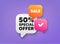 50 percent discount offer. Sale price promo sign. 3d bubble chat banner. Vector