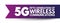 5G - fifth generation of wireless communications text, technology concept background