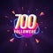 700 followers celebration in social media vector web banner on dark background. Seven hundred follows 3d Isolated design