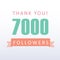 7000 followers Thank you number with banner- social media gratitude