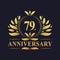 79th Anniversary Design, luxurious golden color 79 years Anniversary logo.