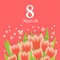 8 March card with tulips bouquet on pink background