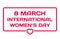 8 March International Women`s Day badge with heart icon on white. March 8 dialog bubble. Quotes stamp. Flat vector