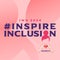 8th March women\\\'s day Inspire Inclusion