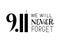 9.11 We will never forget hand lettering isolated on white. Patriot Day vector illustration. Easy to edit template for banner,