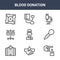 9 blood donation icons pack. trendy blood donation icons on white background. thin outline line icons such as blood donation,
