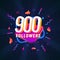 900 followers celebration in social media vector web banner on dark background. Nine hundred follows 3d Isolated design